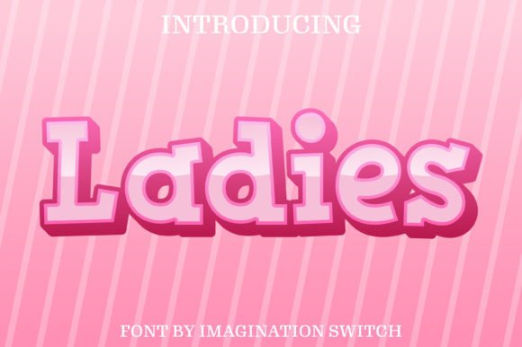 Ladies Font: A Colorful Asset for Modern Design